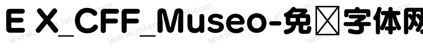 E X_CFF_Museo字体转换
